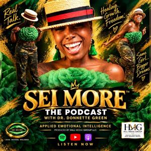 SEI MORE™ Podcast with Dr. Donnette Green