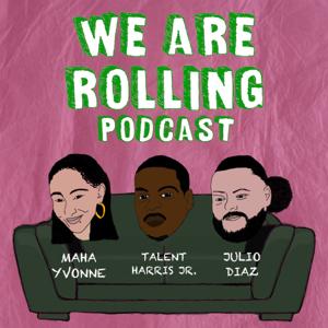 We Are Rolling Podcast