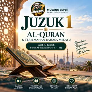Musang Seven | Juzuk 1 | Al-Quran & Terjemahan Bahasa Melayu