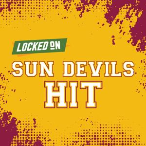 Locked On Sun Devils Hit - Quick Takes on Arizona State Sun Devils Football & Basketball