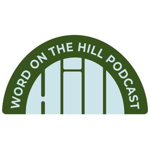 Word on the Hill Podcast