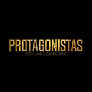 Protagonistas con Ivana Gavrilovic