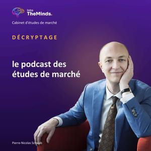 Décryptage, le podcast du cabinet d'études marketing IntoTheMinds