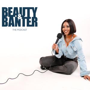 Beauty and Banter