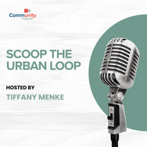The Community Podcast: Scoop the Urban Loop