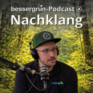Nachklang – der bessergrün-Podcast