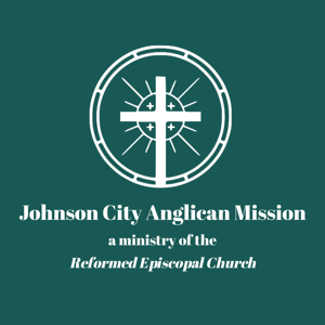 Johnson City Anglican Mission Sermons