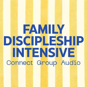Family Discipleship Intensive