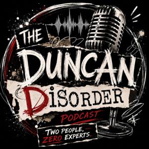 The Duncan Disorder