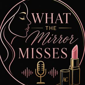 What The Mirror Misses