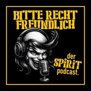 Bitte recht freundlich - Der Spirit und Punkrock Podcast