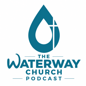 Waterway Church Podcast