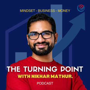 The Turning Point
with Nikhar Mathur