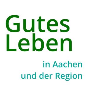 Gutes Leben – in Aachen und der Region