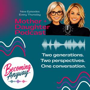 Becoming Anyway Pod