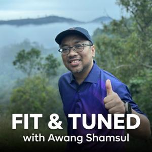 Fit & Tuned with Awang Shamsul