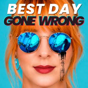 Best Day Gone Wrong