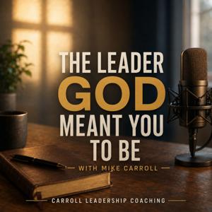 The Leader God Meant You To Be