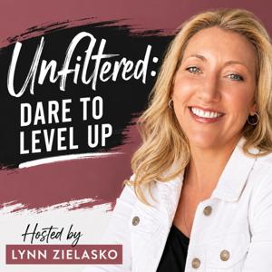 Unfiltered: Dare to Level Up