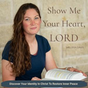 Show Me Your Heart, LORD | Christian Encouragement, Bible Study, Bible, Christian Bible Teacher