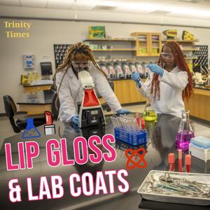 Lip Gloss & Lab Coats