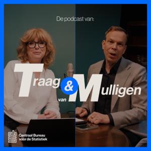Traag & Van Mulligen | De podcast van het CBS