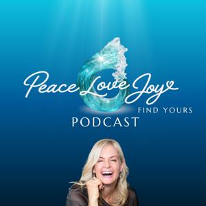 Peace Love Joy Podcast