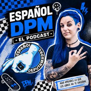 Español DPM - El Podcast