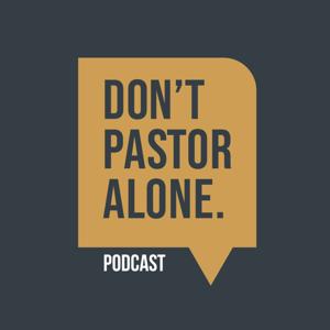 The Don't Pastor Alone Podcast