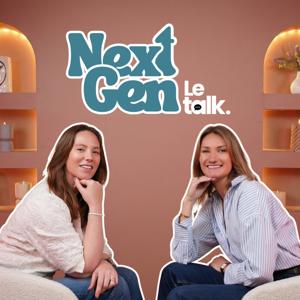 Next Gen Le Talk : le podcast SEO & GEO