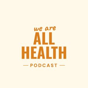 We Are All Health