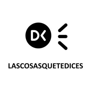 Lascosasquetedices