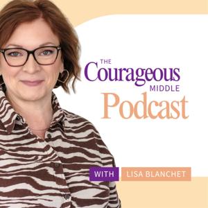 The Courageous Middle Podcast