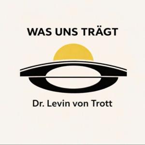 WAS UNS TRÄGT