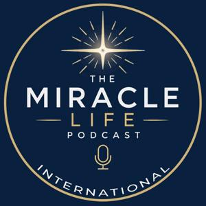 The Miracle Life Podcast