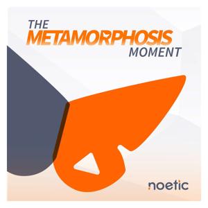 The Metamorphosis Moment