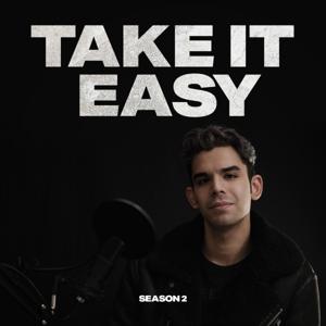 Take it Easy by Ansh Mehra