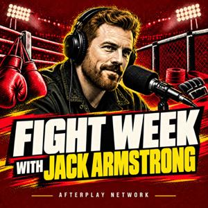 Fight Week with Jack Armstrong