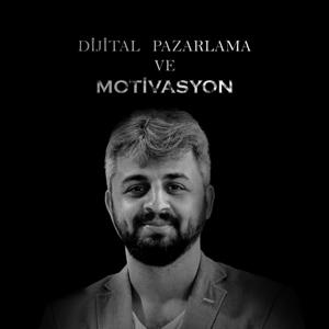 #Motivasyon - #Girişimcilik - #Dijital Pazarlama