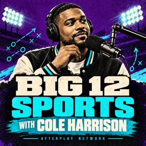 Big 12 Sports with Cole Harrison