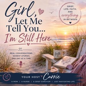 Girl, Let Me Tell You... I'm Still Here