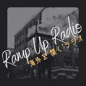 Ramp Up Radio - 海外を"聞く"ラジオ