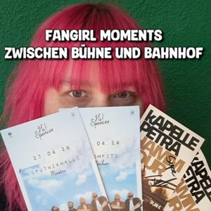 Fangirl Moments - Zwischen Bühne und Bahnhof