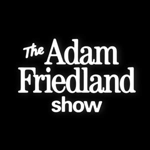 The Adam Friedland Show