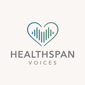 Healthspan Voices