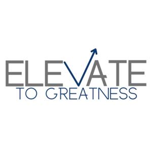 Elevate To Greatness with Nick Liput