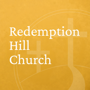 Redemption Hill Church Sermons