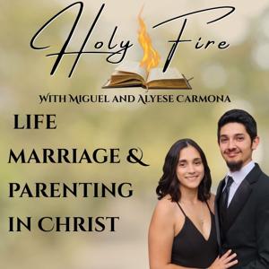 Holy Fire with Miguel and Alyese Carmona