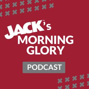 JACK's Morning Glory - Daily Podcast