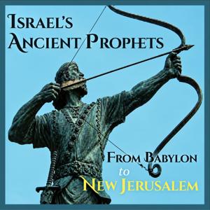 Israel's Ancient Prophets